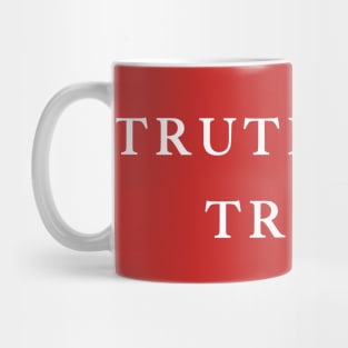 Truth isn`t truth - Rudolph Giuliani Quote Republican Tee Mug